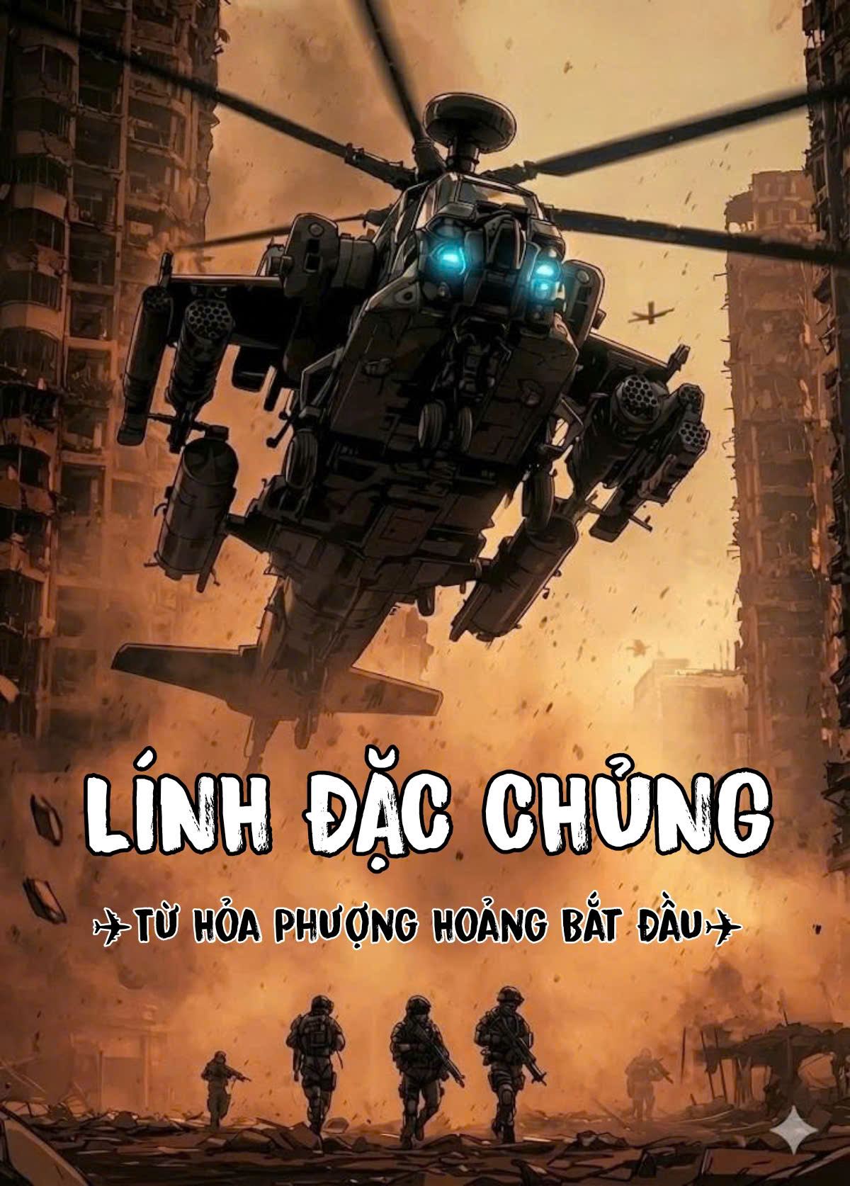 Lính Đặc Chủng: Từ Hỏa Phượng Hoàng Bắt Đầu ( Dịch Full )